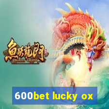 600bet lucky ox